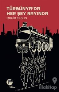 Türbünya'da Her Şey Rayında