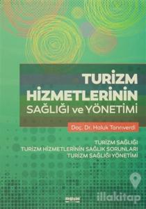 Turizm Hizmetlerinin Sağlığı ve Yönetimi