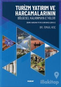 Turizm Yatırım ve Harcamalarının Bölgesel Kalkınmaya Etkileri