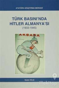 Türk Basını'nda Hitler Almanya'sı (1933- 1945)