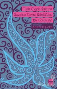 Türk Çiçek Kültürü Üzerine Cevat Rüştü'den Bir Güldeste