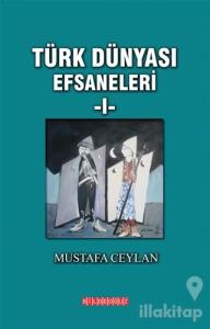 Türk Dünyası Efsaneleri 1