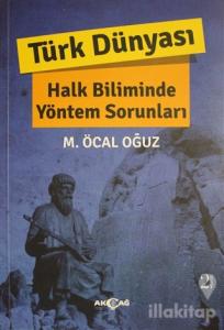 Türk Dünyası Halk Biliminde Yöntem Sorunları