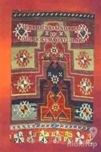 Türk Dünyasında Halı ve Düz Dokuma Yaygıları
