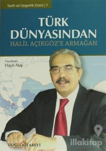 Türk Dünyasından Halil Açıkgöz'e Armağan