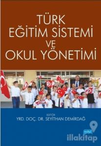 Türk Eğitim Sistemi ve Okul Yönetimi