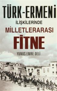 Türk-Ermeni İlişkilerinde Milletlerarası Fitne