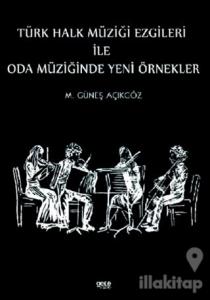 Türk Halk Müziği Ezgileri İle Oda Müziğinde Yeni Örnekler