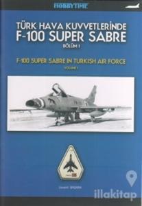 Türk Hava Kuvvetlerinde F-100 Super Sabre Bölüm 1
