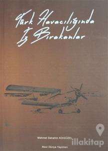 Türk Havacılığında İz Bırakanlar