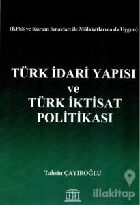 Türk İdari Yapısı ve Türk İktisat Politikası