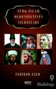 Türk İslam Medeniyetinin Yıldızları