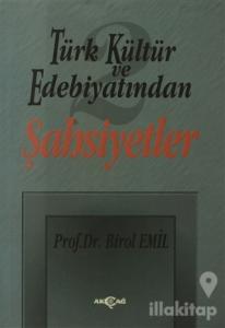 Türk Kültür ve Edebiyatından 2 - Şahsiyetler