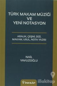 Türk Makam Müziği ve Yeni Notasyon