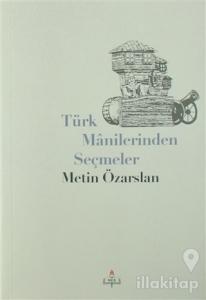 Türk Manilerinden Seçmeler