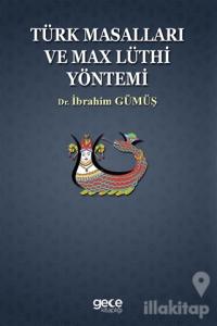 Türk Masalları ve Max Lüthi Yöntemi