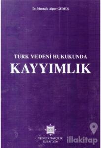 Türk Medeni Hukukunda Kayyımlık