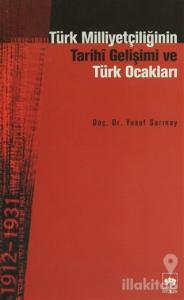 Türk Milliyetçiliğinin Tarihi Gelişimi ve Türk Ocakları