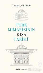Türk Mimarisinin Kısa Tarihi