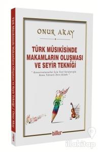 Türk Musikisinde Makamların Oluşması ve Seyir Tekniği