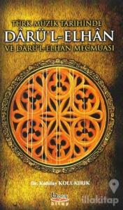 Türk Müzik Tarihinde Darü'l-Elhan ve Darü'l-Elhan Mecmuası