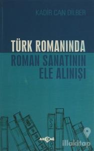Türk Romanında Roman Sanatının Ele Alınışı