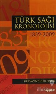Türk Sağı Kronolojisi 1839 - 2009