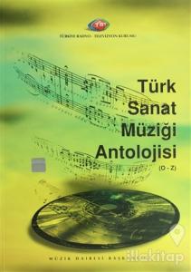 Türk Sanat Müziği Antolojisi (O-Z)
