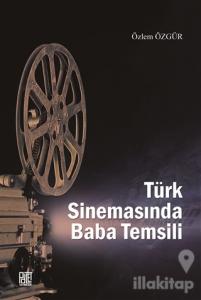 Türk Sinemasında Baba Temsili