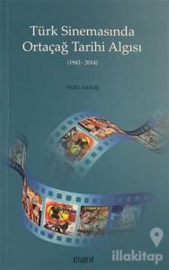 Türk Sinemasında Ortaçağ Tarihi Algısı