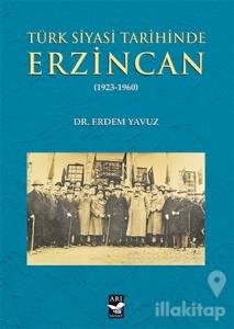 Türk Siyasi Tarihinde Erzincan