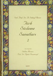 Türk Süsleme Sanatları 2 (Ciltli)