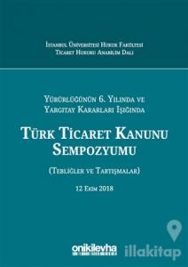 Türk Ticaret Kanunu Sempozyumu (Ciltli)