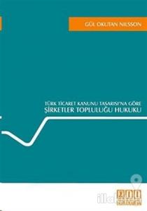 Türk Ticaret Kanunu Tasarısı'na Göre Şirketler Topluluğu Hukuku (Ciltli)