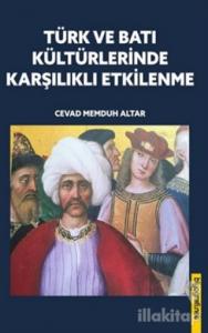 Türk ve Batı Kültürlerinde Karşılıklı Etkilenme
