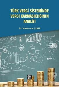 Türk Vergi Sisteminde Vergi Karmaşıklığının Analizi