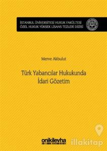Türk Yabancılar Hukukunda İdari Gözetim (Ciltli)