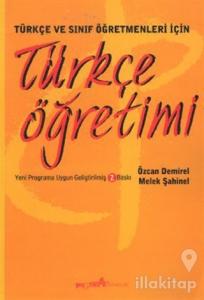 Türkçe ve Sınıf Öğretmenleri İçin Türkçe Öğretimi