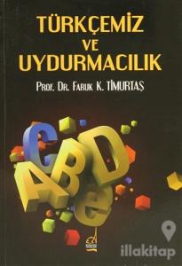 Türkçemiz ve Uydurmacılık