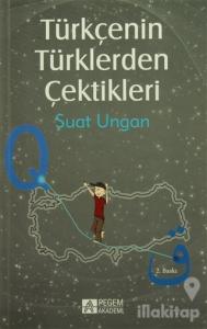 Türkçenin Türklerden Çektikleri