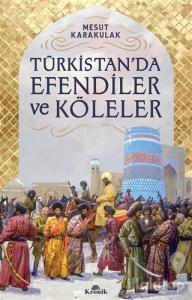 Türkistan'da Efendiler ve Köleler