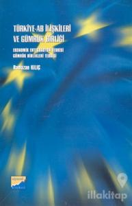 Türkiye-AB İlişkileri ve Gümrük Birliği Ekonomik Entegrasyon Teorisi Gümrük Birlikleri Teorisi