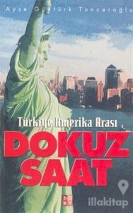 Türkiye Amerika Arası Dokuz Saat