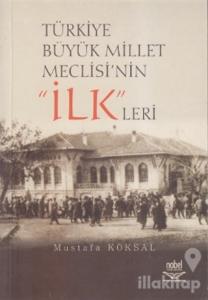 Türkiye Büyük Millet Meclisi'nin 'İlk'leri