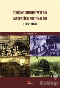 Türkiye Cumhuriyeti Madencilik Politikaları