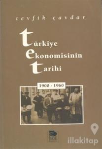 Türkiye Ekonomisinin Tarihi 1900-1960