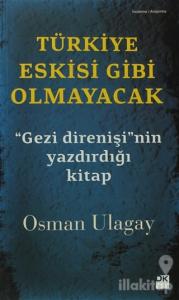 Türkiye Eskisi Gibi Olmayacak