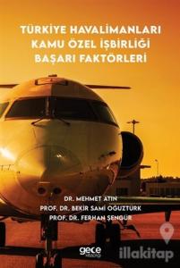 Türkiye Havalimanları Kamu Özel İşbirliği Başarı Faktörleri