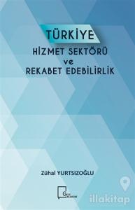 Türkiye Hizmet Sektörü ve Rekabet Edebilirlik