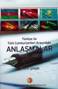 Türkiye İle Türk Cumhuriyetleri Arasındaki Anlaşmalar (1990 - 1992)